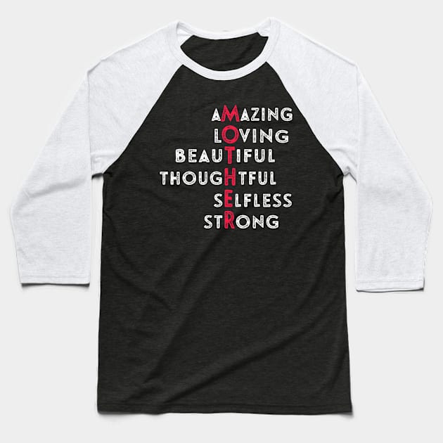 Amazing Loving Beautiful Thoughtful Selfless Strong Baseball T-Shirt by stayilbee